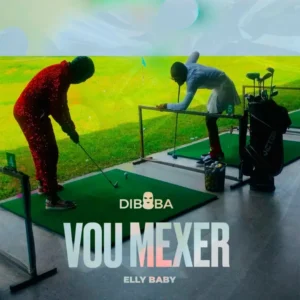 Diboba ft. Elly Baby – Vou Mexer