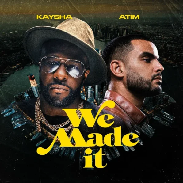 Kaysha ft. Atim – We made it