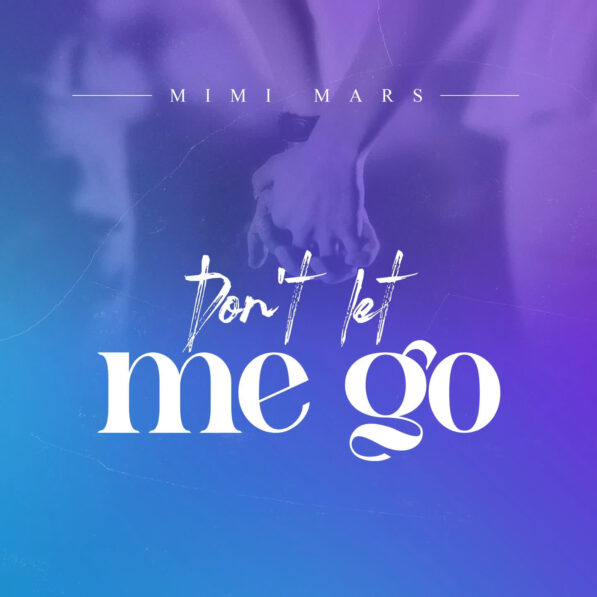 Mimi Mars – Don’t Let Me Go