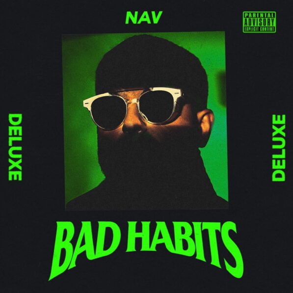 NAV – Bad Habits (Deluxe) (ALBUM)